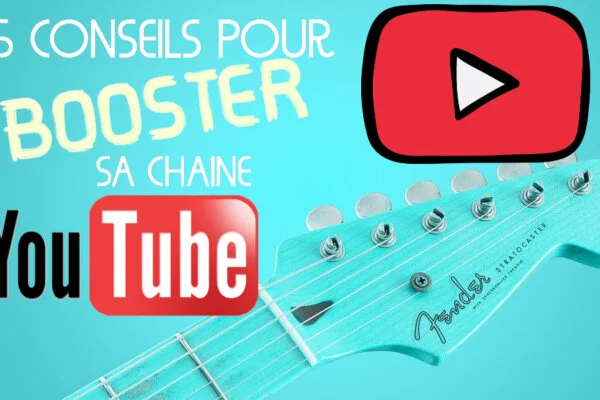 5 conseils pour booster sa chaine Youtube Guitare