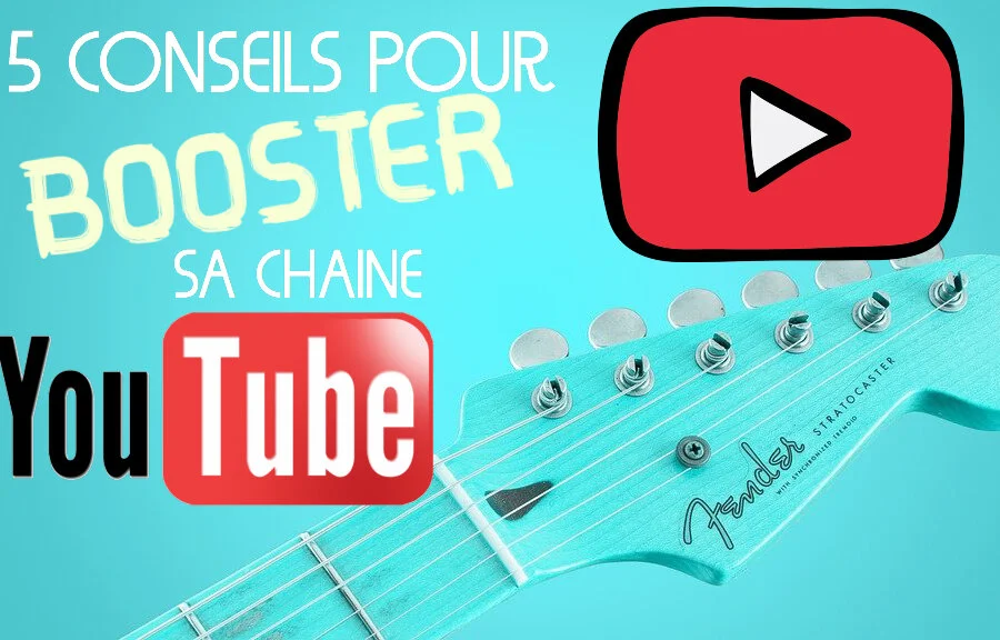 5 conseils pour booster sa chaine Youtube Guitare